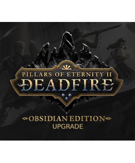 Pillars of Eternity II: Deadfire - Obsidian Upgrade DLC Steam Key GLOBAL